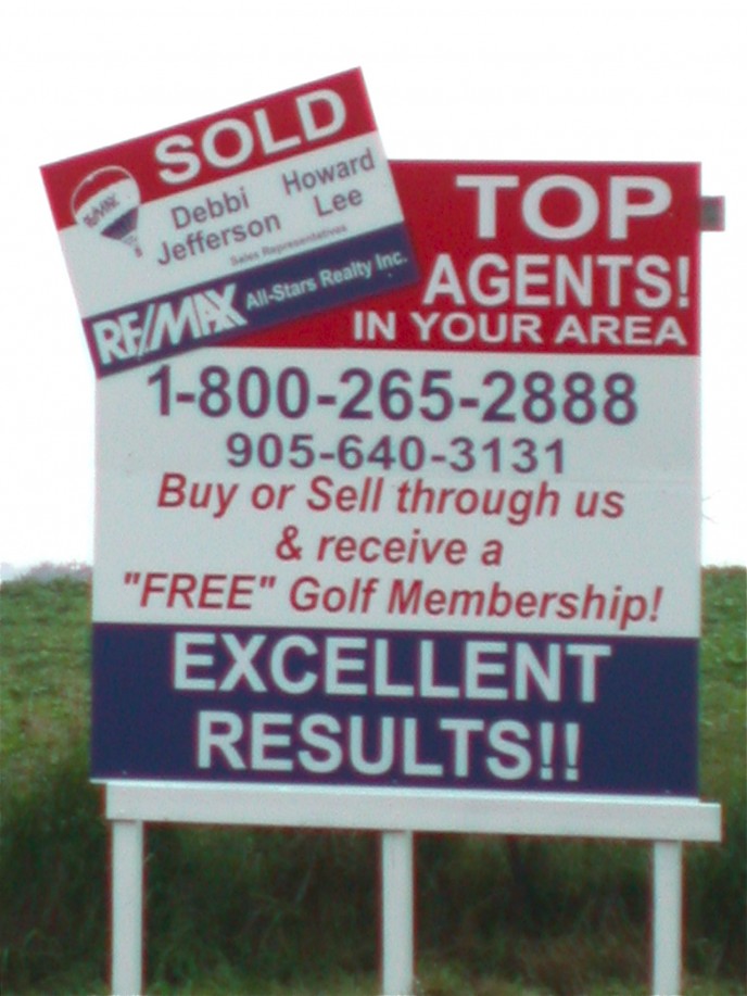 Many signs we create are for real estate companies on billboards in fields, especially for entire areas mapped out for lots.